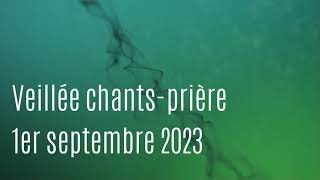 Veillée prière du 1er septembre 2023  Paroisse Notre Dame des Achards [upl. by Zebulen]