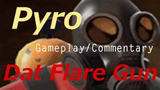 TF2  Pyro Lets Flare it up [upl. by Aiveneg754]