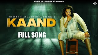 KAAND Audio Song Masoom Sharma  Manisha  Hemant  Fiza  Haryanvi Songs 2024 [upl. by Notneb]