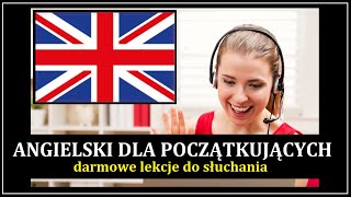 ANGIELSKI DLA POCZĄTKUJĄCYCH  Darmowe Lekcje Angielskiego Mp3 cz1  mówienie o sobie [upl. by Leuqram]