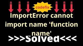 How to Fix quotImportError cannot import namequot Error in Python [upl. by Esinyt]