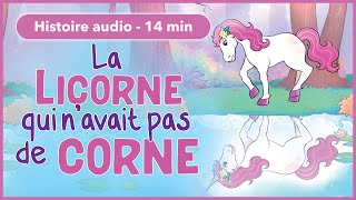 HISTOIRE AUDIO pour les petits  La Licorne qui navait pas de corne [upl. by Olivia538]