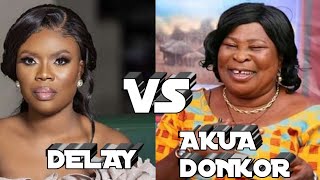 DELAY VS AKUA DONKOR THE FULL STORY [upl. by Steck]