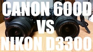 Выбираем зеркалку для начинающих Nikon D3300 vs Canon 600D Обзор сравнение видео тест [upl. by Shannen]