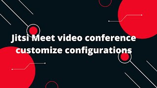 How to Integrate Jitsi meet in React  Jitsi Meet video conference customize configurations [upl. by Ahsiliw239]