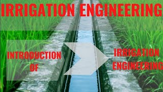 Irrigation Engineering  Irrigation Introduction Types amp Methods  Duty Delta amp Base Period [upl. by Bertina]