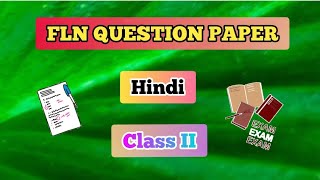 FLN Question Paper Foundational Literacy And Numeracy Assessment Hindi Class II FLN literacy [upl. by Zeeba]