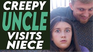 Creepy Uncle Visits Niece You Won’t Believe What Happens Next [upl. by Nogas]