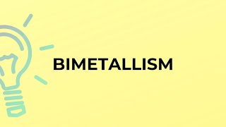 What is the meaning of the word BIMETALLISM [upl. by Lalib]