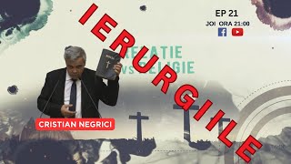 DE LA RELIGIE LA RELAȚIE  EP 21  IERURGIILE  CRISTIAN NEGRICI [upl. by Atinrehs]