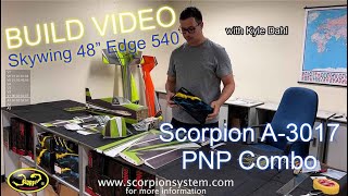 Skywing Edge 540 48quot Build Video w Scorpion A 3017 PNP Combo [upl. by Ariamat]