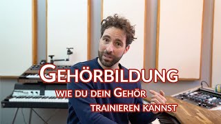 Gehörbildung Wie du dein Gehör trainieren kannst [upl. by Nwahsud18]