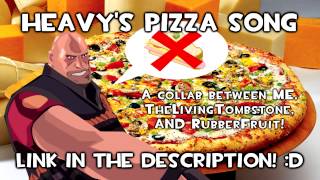 LINK Heavys Pizza Song collab with TheLivingTombstone amp RubberFruit [upl. by Aiblis748]