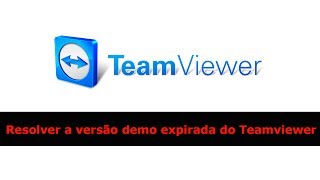 Resolver a versão demo expirada do Teamviewer [upl. by Naillig469]