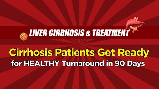 Cirrhosis Patients Get Ready for HEALTHY Turnaround in 90 Days  Cirrhosis Treatments  Part 3 [upl. by Ronalda984]