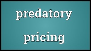 Predatory pricing Meaning [upl. by Myriam250]