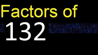 factors of 132  how to find factors of an integer dividers of  quick method trick fast [upl. by Ahteral947]