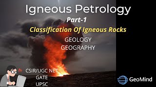 Introduction to Igneous Petrology  General Classification  Basics of Magma  Geology  Geography [upl. by Enaht774]