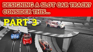 Building a Digital Slot Car Track  Design Considerations Part 3 [upl. by Nolita179]