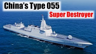 Understanding Chinas Type 055 Destroyer Is it the Worlds Strongest [upl. by Hgieliak]