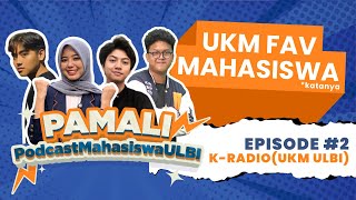 UKM FAVORITE MAHASISWA KATANYA  PAMALI EPISODE 2 WKRADIO [upl. by Eimrots]