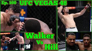 Ep 100  UFC Fight Night Walker vs Hill [upl. by Belac]