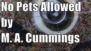 No Pets Allowed by M A Cummings  Science Fiction Audiobook [upl. by Ahsuoj]