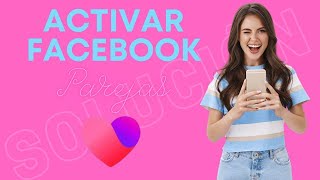 Activa Facebook pareja en tu celular😍🫂 [upl. by Pell]