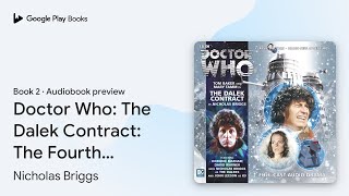 Doctor Who The Dalek Contract The Fourth… by Nicholas Briggs · Audiobook preview [upl. by Anagnos291]