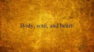 Body Soul and Heart lyrics [upl. by Kcirredal]