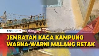 HatiHati Jembatan Kaca Kampung Warnawarni Malang Retak [upl. by Teressa]