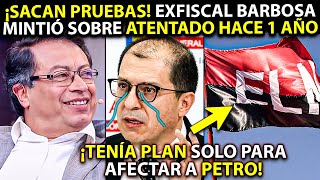 ¡CAE EXFISCAL BARBOSA SACAN PRUEBAS DE FALSO ATENTADO SOLO PARA AFECTAR A PETRO HACE 1 AÑO MONTAJE [upl. by Benjamen]