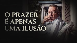 Você precisa deixar de ser escravo do PRAZER  Olavo de Carvalho [upl. by Wat]