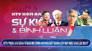 KTV trưa 362024 Vì sao Bộ Công An phải bắt khẩn cấp Huy Đức vào lúc này [upl. by Oicanata]