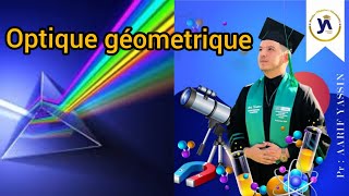 Optique Géométrique 👓Ep1Principes fondamentaux de loptique géométrique SmpcSmaiMipcEnsa [upl. by Zane]