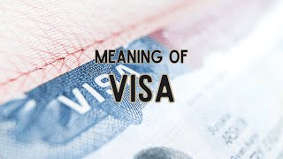 What is the meaning of Visa [upl. by Dotson]