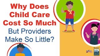 Why Does Child Care Cost So Much Yet Providers Make So Little  Child Care Aware of America [upl. by Haseefan]