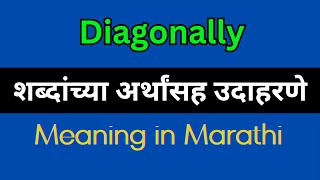 Diagonally Meaning In Marathi  Diagonally explained in Marathi [upl. by Rolyks]