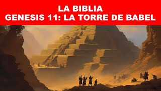 Génesis 11 La Torre de Babel Antiguo Testamento Biblia [upl. by Eillak]