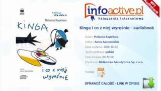 Kinga i co z niej wyrośnie  Melania Kapelusz  audiobook mp3 [upl. by Freemon969]