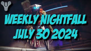 Destiny 2 Final Shape  Weekly Nightfall  July 30 2024 [upl. by Shellie]