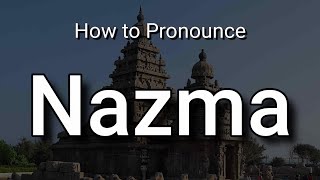 Nazma  Pronunciation and Meaning [upl. by Nilo]