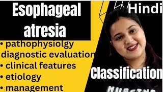 Esophageal atresia classification etiology pathophysiology diagnosis  managementHindi [upl. by Anelhtac]