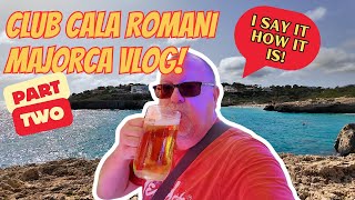 Club Cala Romani Majorca Vlog Part 2 [upl. by Bunder]