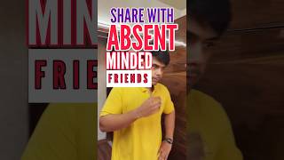 I am ABSENT MINDED [upl. by Vin]