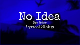 No Idea  Don Toliver  Lyrical Status  MohiiEditz [upl. by Berk]