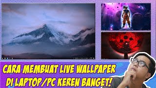 Cara Membuat Live Wallpaper Di LaptopPC Tampilan Desktop Makin Menarik [upl. by Ellenet]