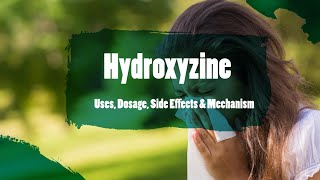 hydroxyzine  Uses Dosage Side Effects amp Mechanism  Atarax [upl. by Orazio]