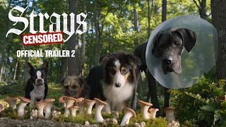 Strays  Official Trailer 2 [upl. by Katleen]