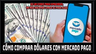 CÓMO COMPRAR DÓLARES CON MERCADO PAGO FÁCIL Y RÁPIDO [upl. by Edecrem]